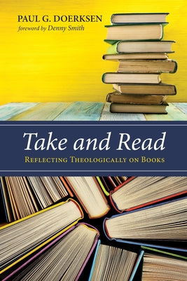 Take and Read by Doerksen, Paul G.