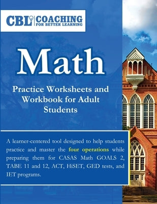 Math Practice Worksheets and Workbook for Adult Students by Coaching for Better Learning