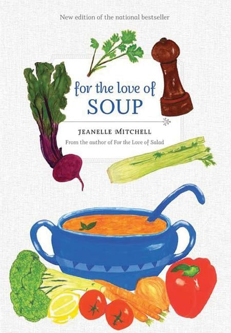 For the Love of Soup by Mitchell, Jeanelle