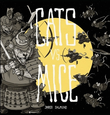 CATS vs. MICE by Salmond, Jared