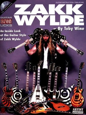 Zakk Wylde - Legendary Licks [With CD] by Wine, Toby