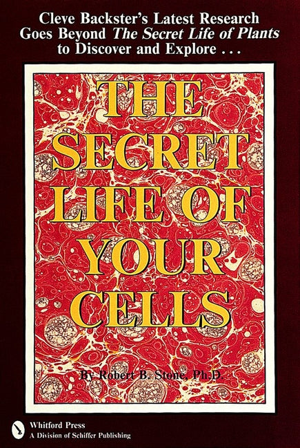 The Secret Life of Your Cells by Stone, Robert S.
