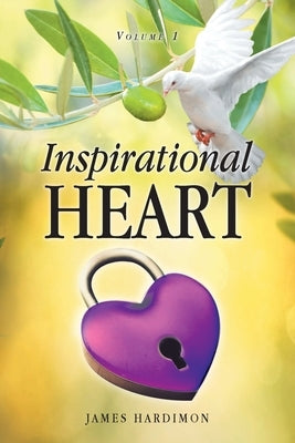 Inspirational Heart: Volume 1 by Hardimon, James