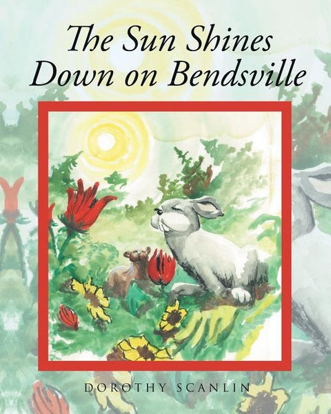 The Sun Shines Down on Bendsville by Scanlin, Dorothy