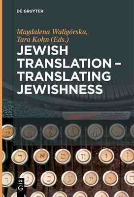Jewish Translation - Translating Jewishness by Walig&#195;&#179;rska, Magdalena