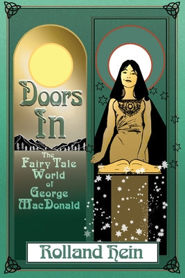 Doors in: The Fairy Tale World of George MacDonald by Hein, Rolland