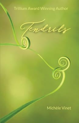 Tendrils by Vinet, MichÃ¨le