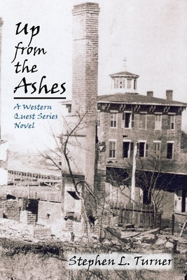 Up from the Ashes by Turner, Stephen L.