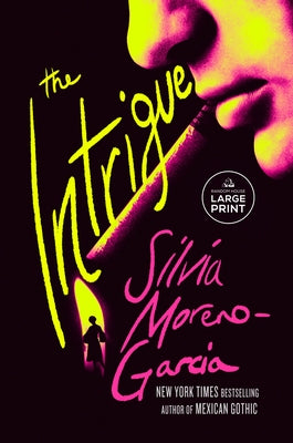 The Intrigue by Moreno-Garcia, Silvia
