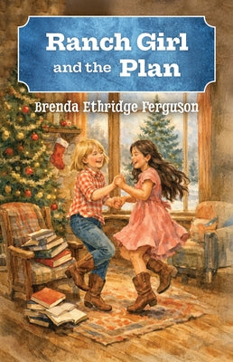 Ranch Girl and the Plan by Ferguson, Brenda Ethridge