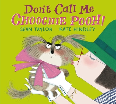 Don't Call Me Choochie Pooh! by Taylor, Sean