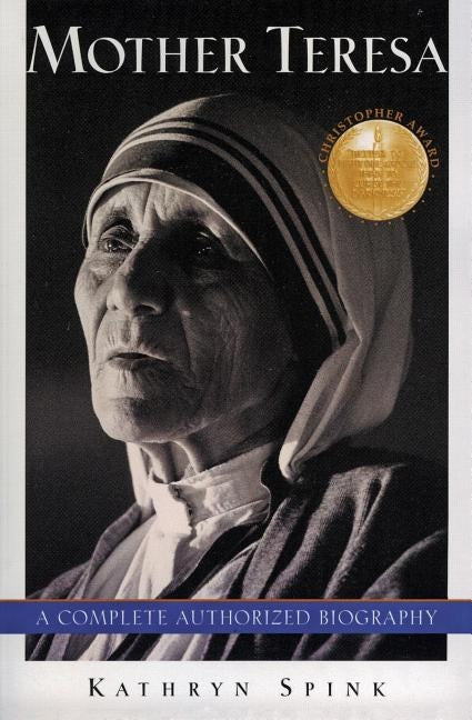 Mother Teresa by Spink, Kathryn