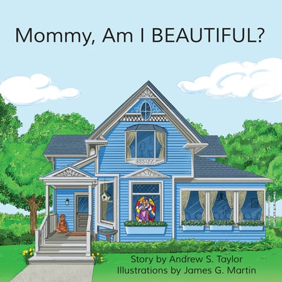 Mommy, Am I BEAUTIFUL? by Martin, James G.