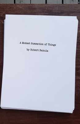 A Modest Summation of Things by Rahula, Robert
