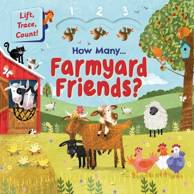 How Many Farmyard Friends?: Lift, Trace, Count! by Igloobooks