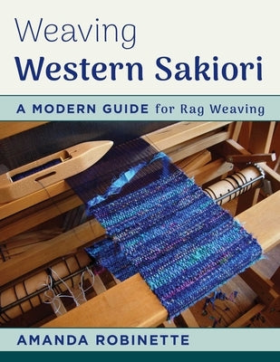 Weaving Western Sakiori by Robinette, Amanda