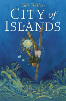 City of Islands by Wallace, Kali