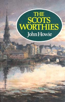 Scots Worthies by Howie, John