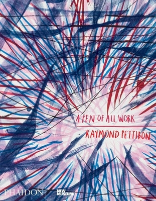Raymond Pettibon: A Pen of All Work by Gioni, Massimiliano