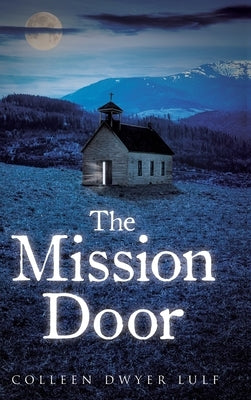 The Mission Door by Lulf, Colleen Dwyer