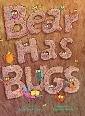 Bear Has Bugs by Sunflower, Sally