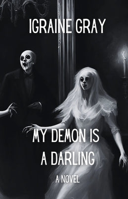 My Demon is a Darling by Gray, Igraine I. O.