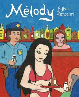 Melody: Story of a Nude Dancer by Rancourt, Sylvie