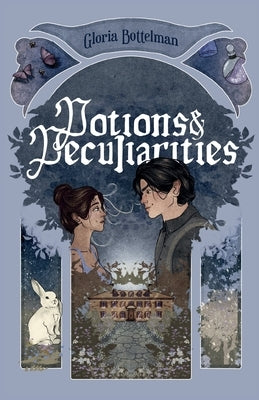 Potions & Peculiarities by Bottelman, Gloria