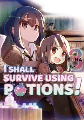 I Shall Survive Using Potions! Volume 3 by Funa