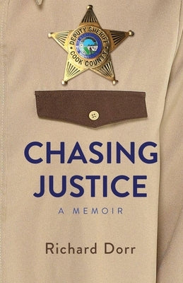 Chasing Justice by Dorr, Richard