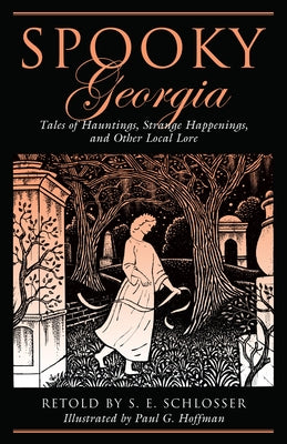 Spooky Georgia by Schlosser, S. E.