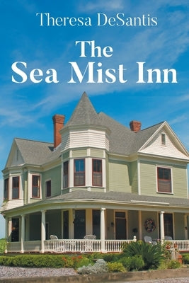 The Sea Mist Inn by DeSantis, Theresa