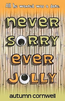 Never Sorry Ever Jolly by Cornwell, Autumn