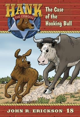 The Case of the Hooking Bull by Erickson, John R.