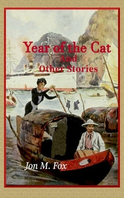 Year of the Cat and Other Stories by Fox, Jon M.