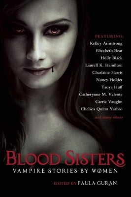 Blood Sisters: Vampire Stories by Women by Guran, Paula
