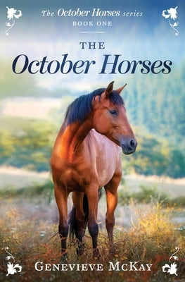 The October Horses by McKay, Genevieve