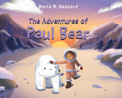 The Adventures of Paul Bear by Hazzard, Maria M.