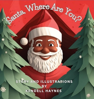 Santa, Where Are You? by Haynes, Kendell