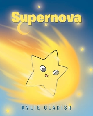 Supernova by Gladish, Kylie