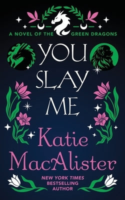 You Slay Me by MacAlister, Katie