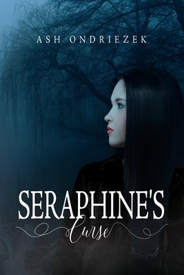 Seraphine's Curse by Ondriezek, Ash