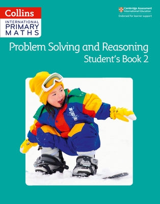 Collins International Primary Maths - Problem Solving and Reasoning Student Book 2 by Collins