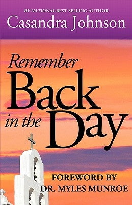 Remember Back in the Day by Johnson, Casandra Denise