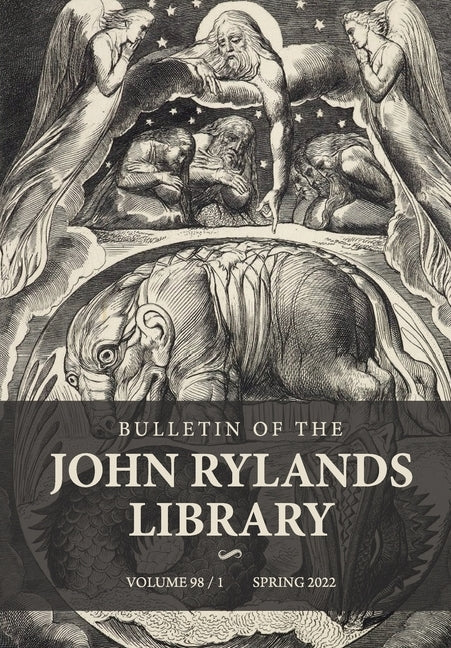 Bulletin of the John Rylands Library 98/1: The Artist of the Future Age: William Blake, Neo-Romanticism, Counterculture and Now by Field, Douglas