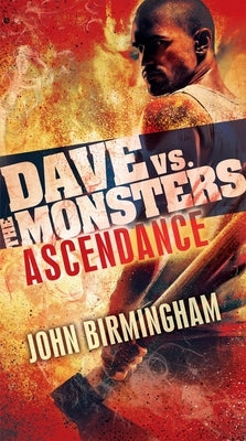 Ascendance: Dave vs. the Monsters by Birmingham, John