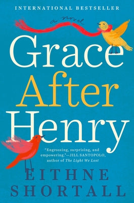 Grace After Henry by Shortall, Eithne