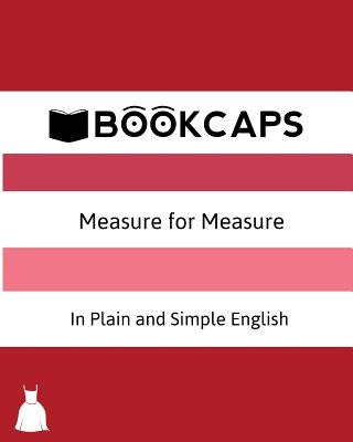 Measure for Measure In Plain and Simple English (A Modern Translation and the Original Version) by Shakespeare, William
