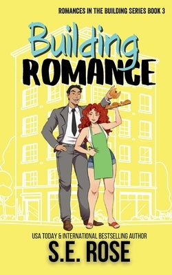Building Romance by Rose, S. E.