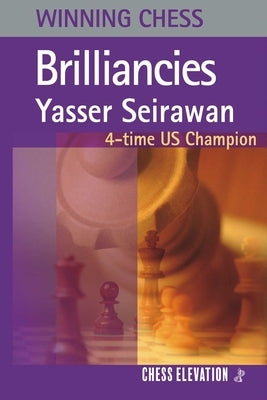 Winning Chess Brilliancies by Seirawan, Yasser